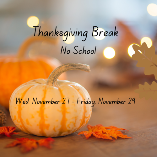 Thanksgiving Recess - No School